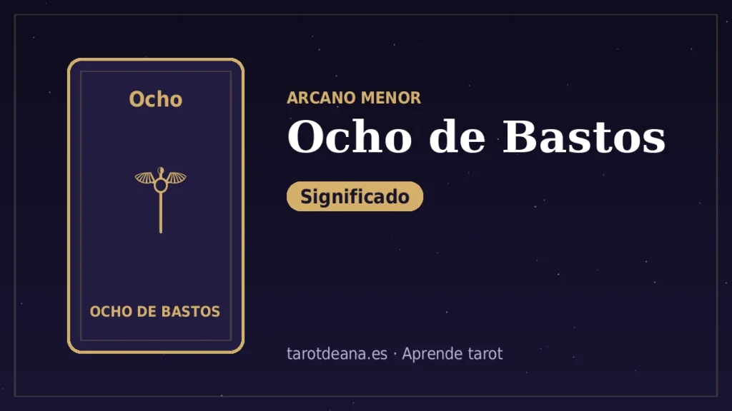 Ocho de Bastos – Significado | Tarot de Ana