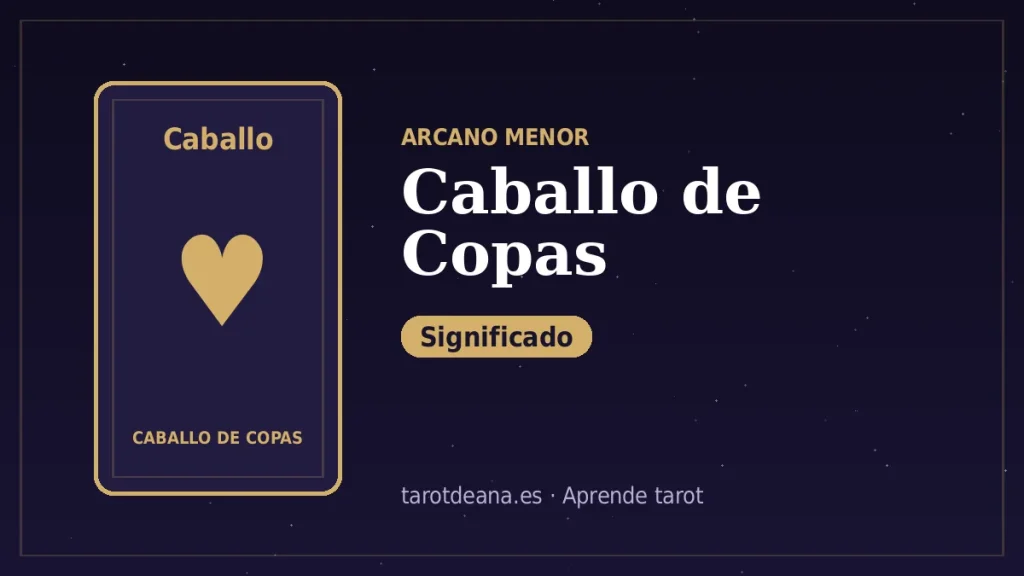 Caballo de Copas – Significado | Tarot de Ana