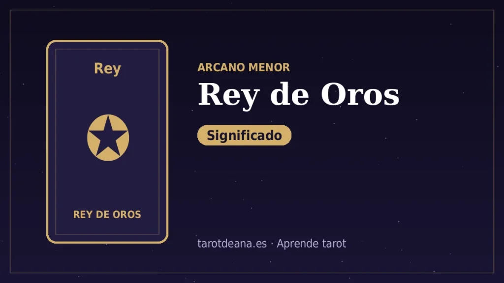 Rey de Oros – Significado | Tarot de Ana