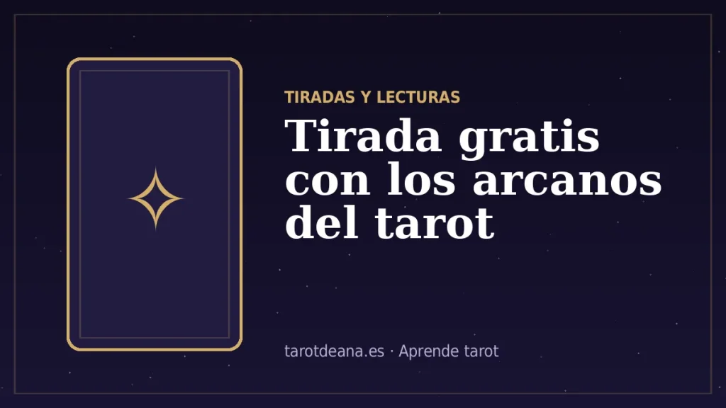 Tirada gratis con los arcanos del tarot | Tarot de Ana