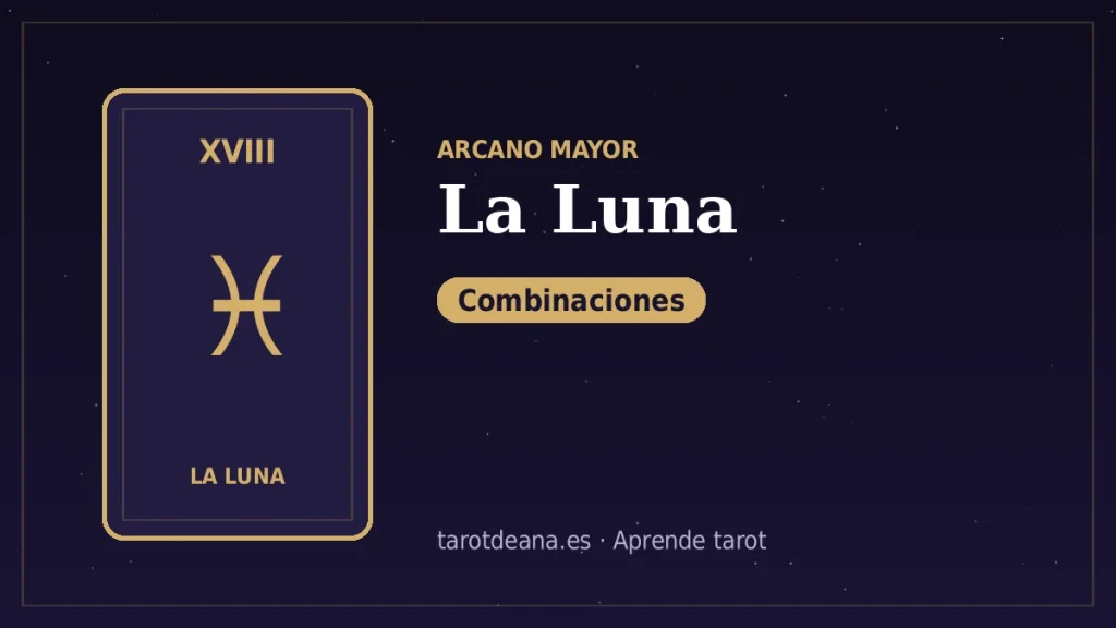 La Luna – Combinaciones | Tarot de Ana