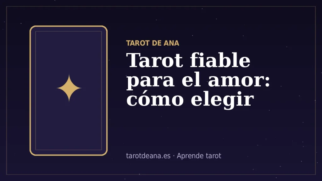 Tarot fiable para el amor: cómo elegir | Tarot de Ana