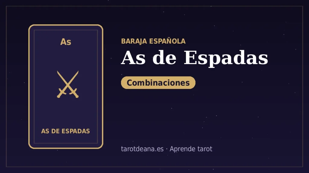 As de Espadas – Combinaciones | Tarot de Ana