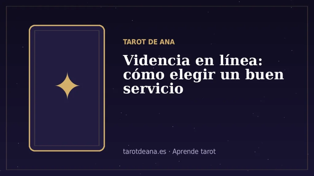 Videncia en línea: cómo elegir un buen servicio | Tarot de Ana