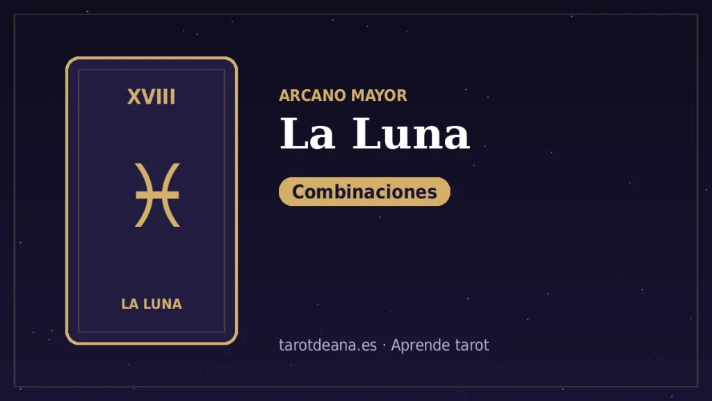 La Luna – Combinaciones | Tarot de Ana