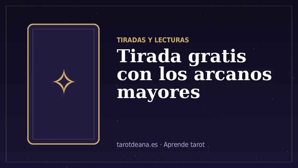 Tirada gratis con los arcanos mayores | Tarot de Ana