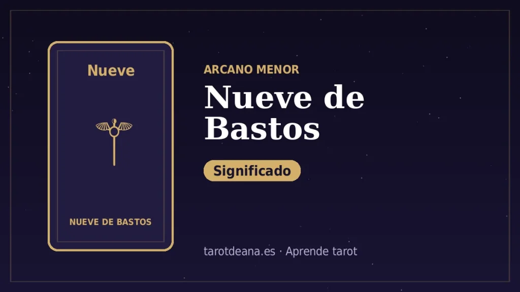 Nueve de Bastos – Significado | Tarot de Ana