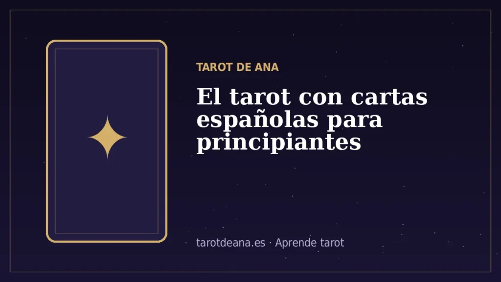 El tarot con cartas españolas para principiantes | Tarot de Ana