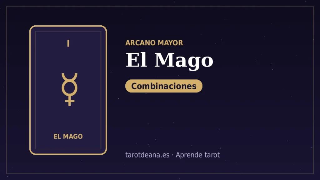 El Mago – Combinaciones | Tarot de Ana