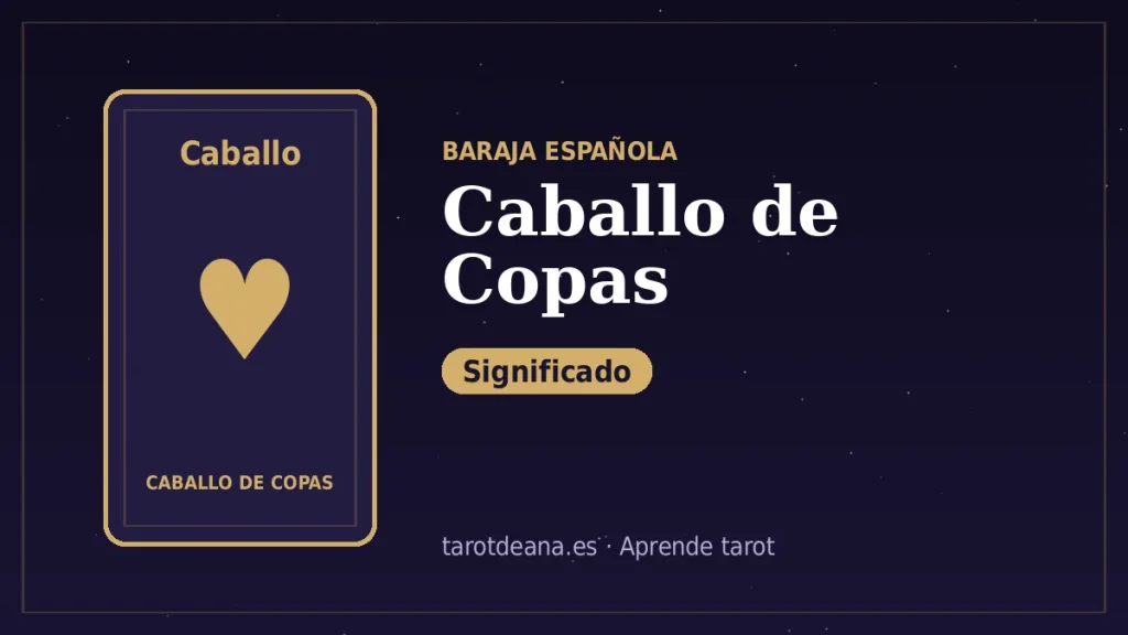 Caballo de Copas – Significado | Tarot de Ana