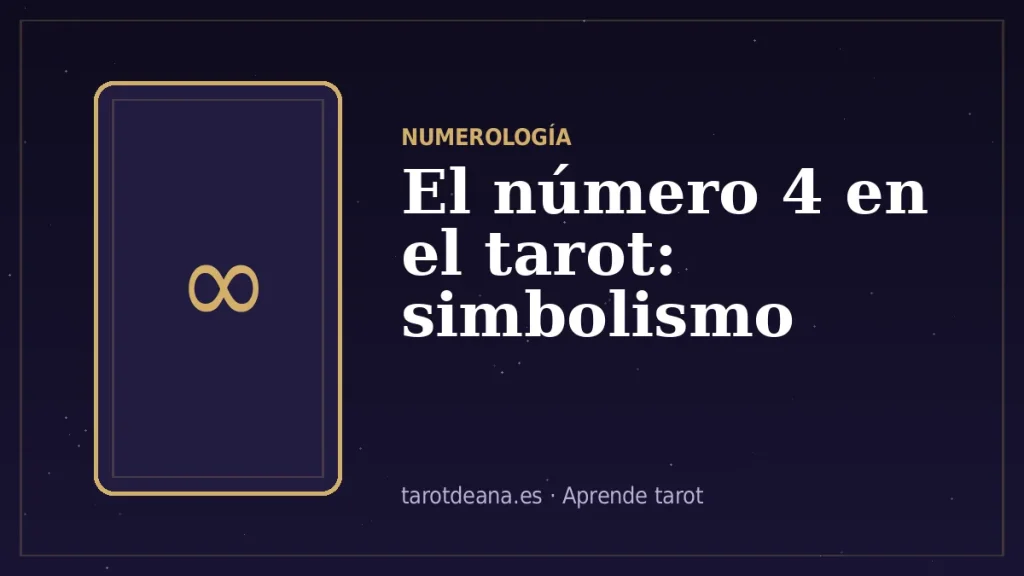 El número 4 en el tarot: simbolismo | Tarot de Ana