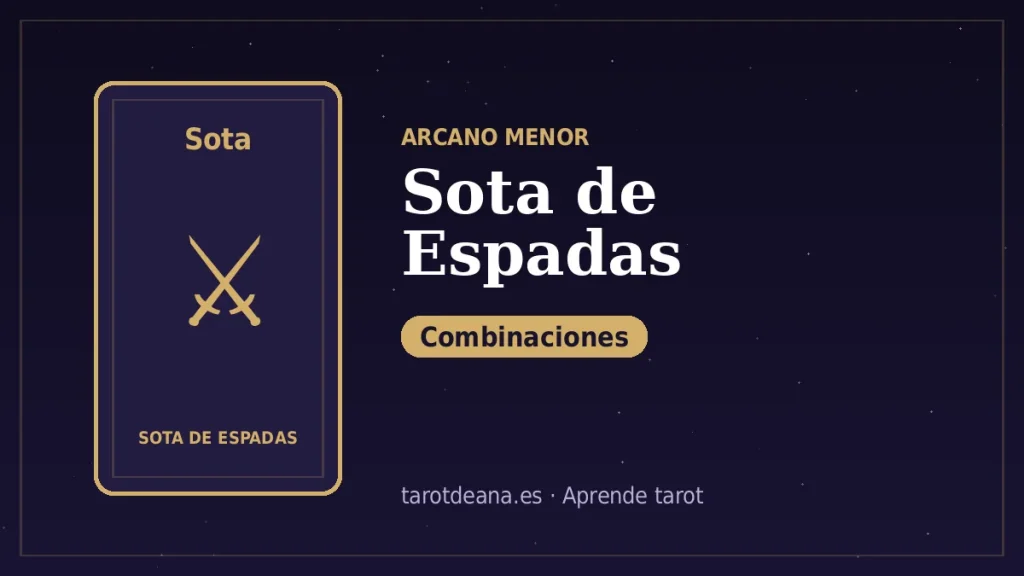 Sota de Espadas – Combinaciones | Tarot de Ana