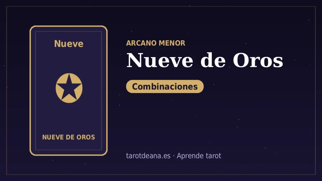 Nueve de Oros – Combinaciones | Tarot de Ana