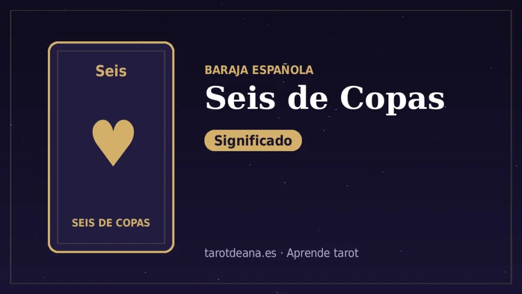 Seis de Copas – Significado | Tarot de Ana