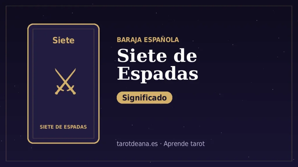 Siete de Espadas – Significado | Tarot de Ana