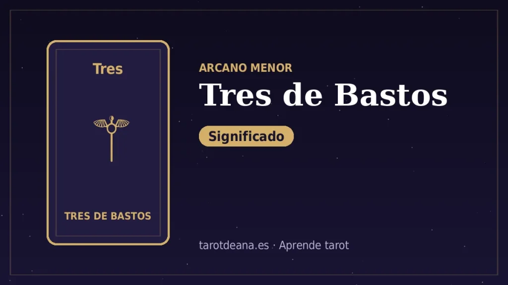 Tres de Bastos – Significado | Tarot de Ana